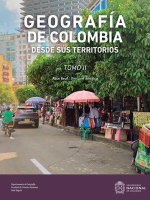 cover image of Geografía de Colombia desde sus Territorios. Tomo II